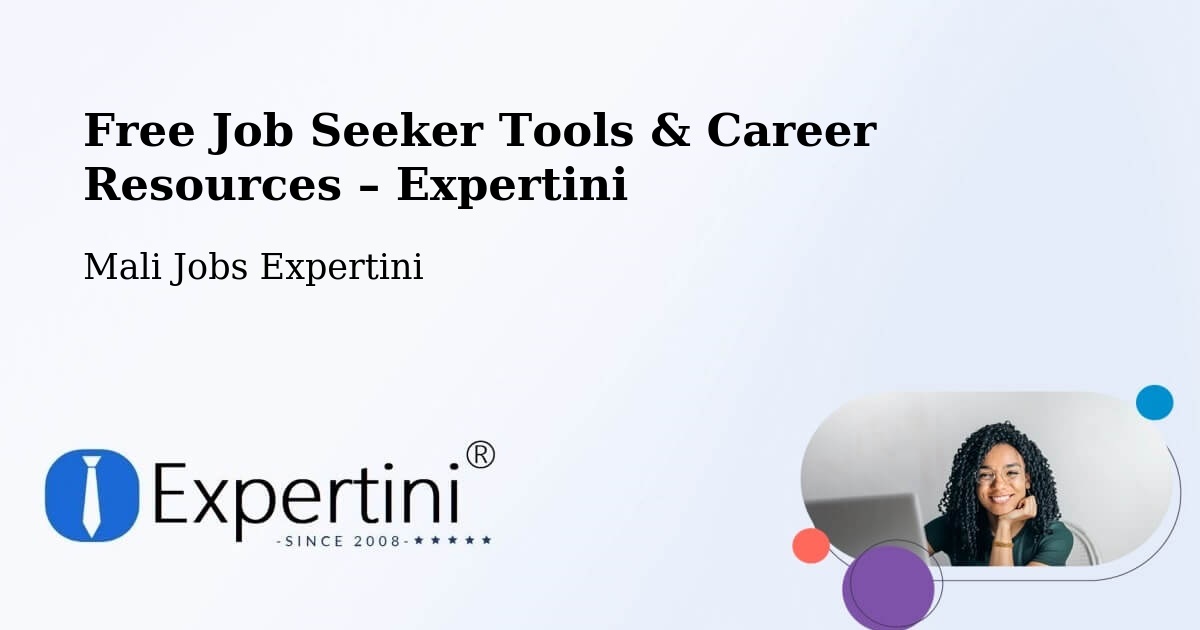 Free Job Seeker Tools & Career Resources – Mali - Mali Jobs Expertini