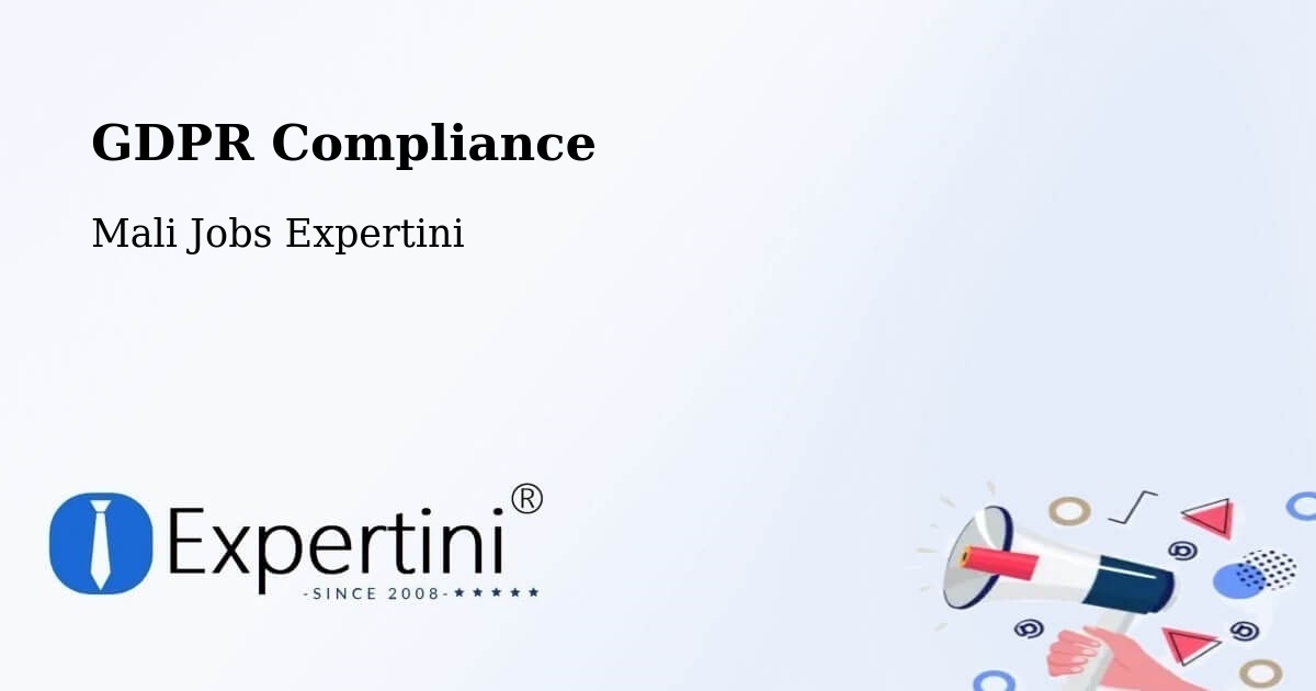 EU GDPR Compliance Statement – Mali - Mali Jobs Expertini