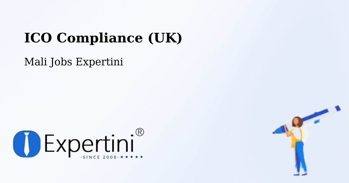 UK Data Protection & ICO Compliance – Mali - Mali Jobs Expertini