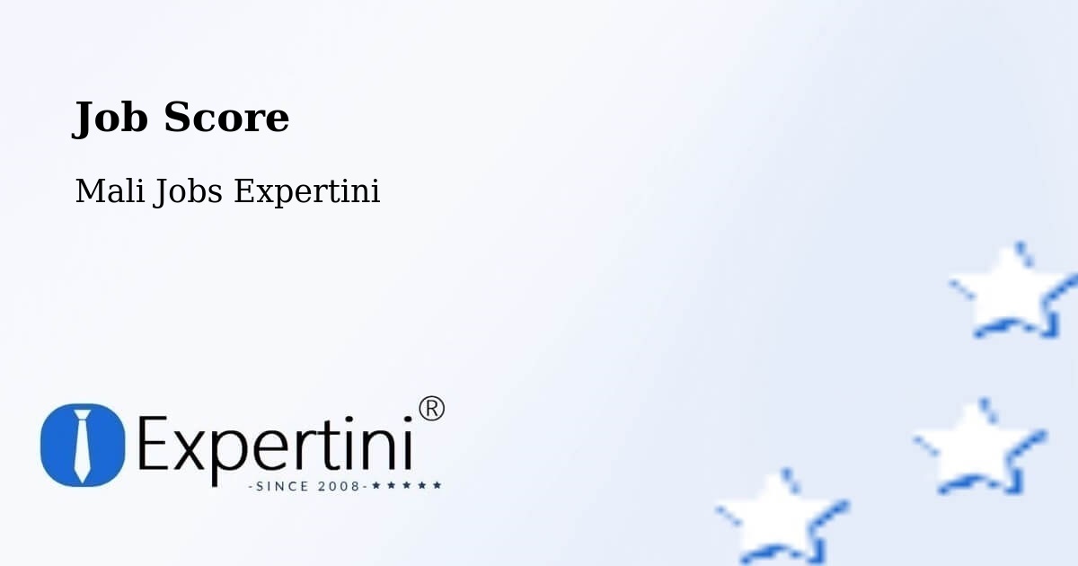 Job Score & Job Description Score Tool – Mali - Mali Jobs Expertini