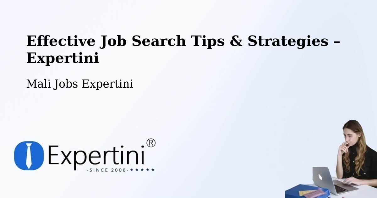 Job Search Tips & Strategies for Job Seekers – Mali - Mali Jobs Expertini
