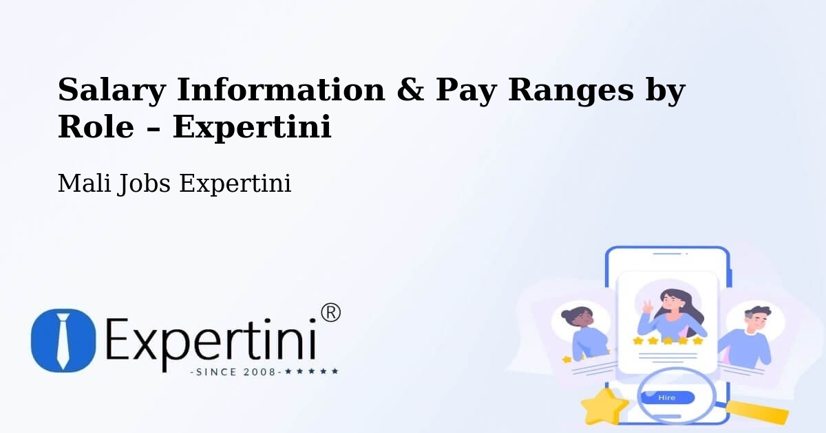 Salary Information & Pay Ranges – Mali - Mali Jobs Expertini