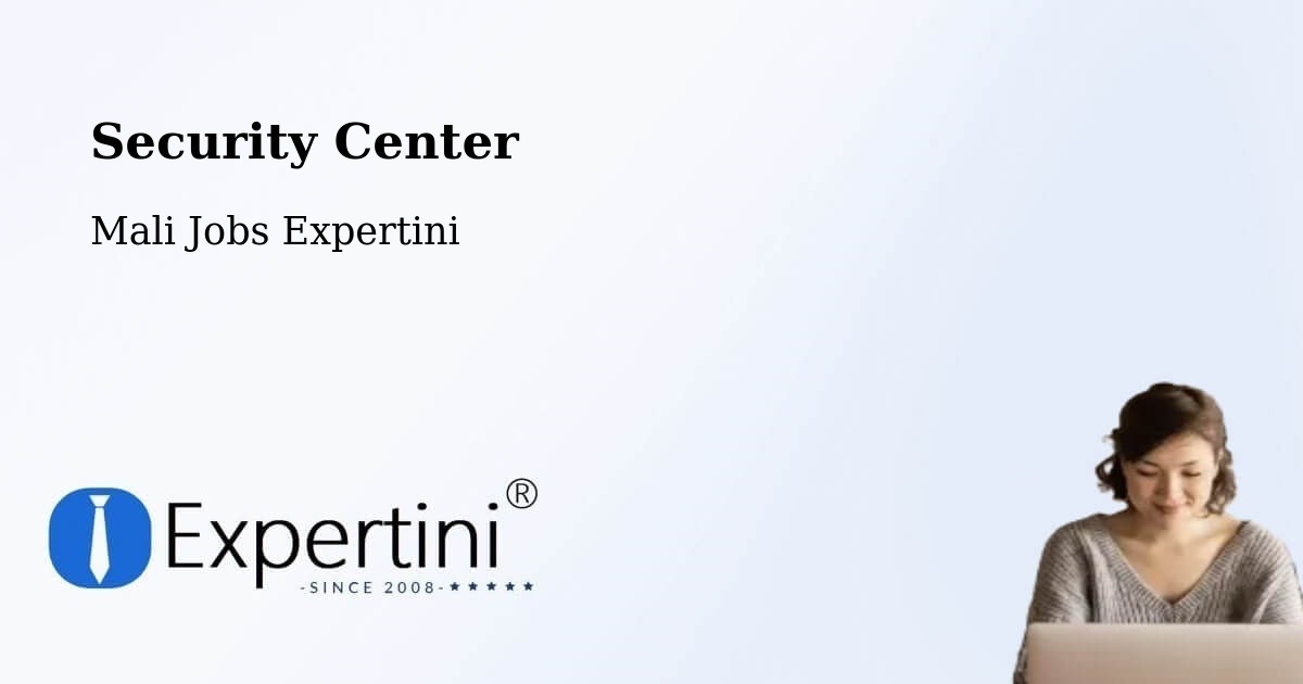 Security & Compliance – Mali - Mali Jobs Expertini